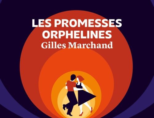 Les promesses orphelines ♡ Gilles Marchand