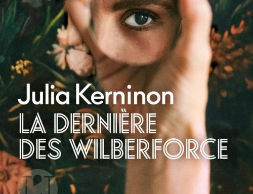 La dernière des Wilberforce ♡ Julia Kerninon